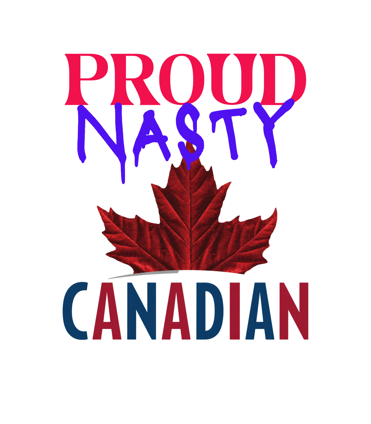 Nasty Canuck !